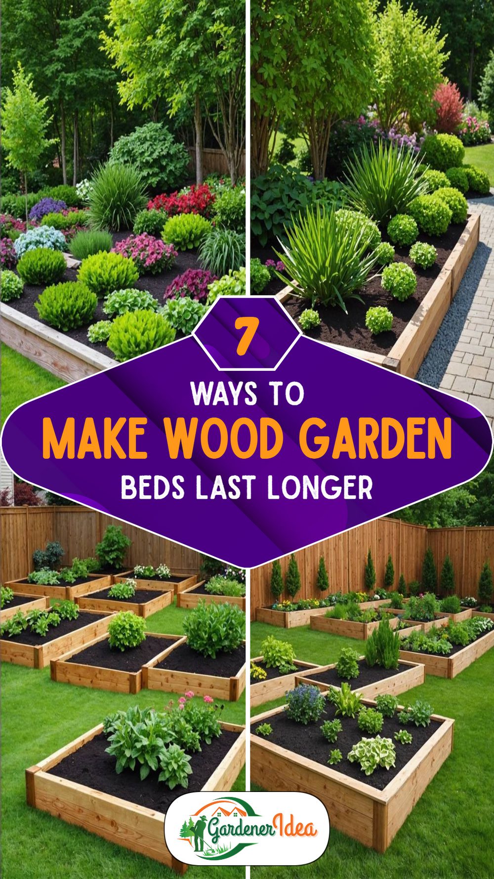 7 Ways to Make Wood Garden Beds Last for Years