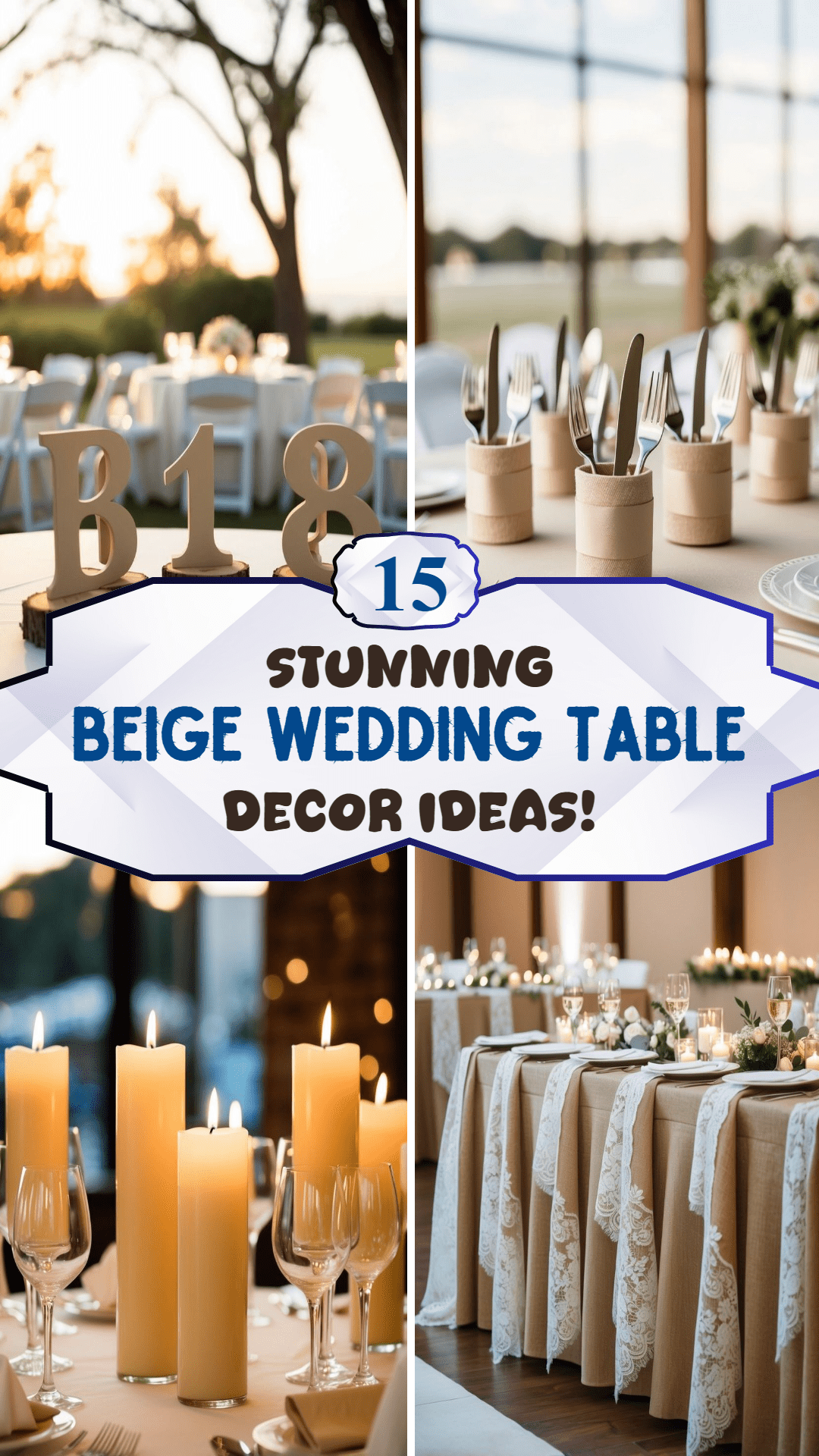 15 Beige Wedding Table Decor Ideas Your Guests Will Love