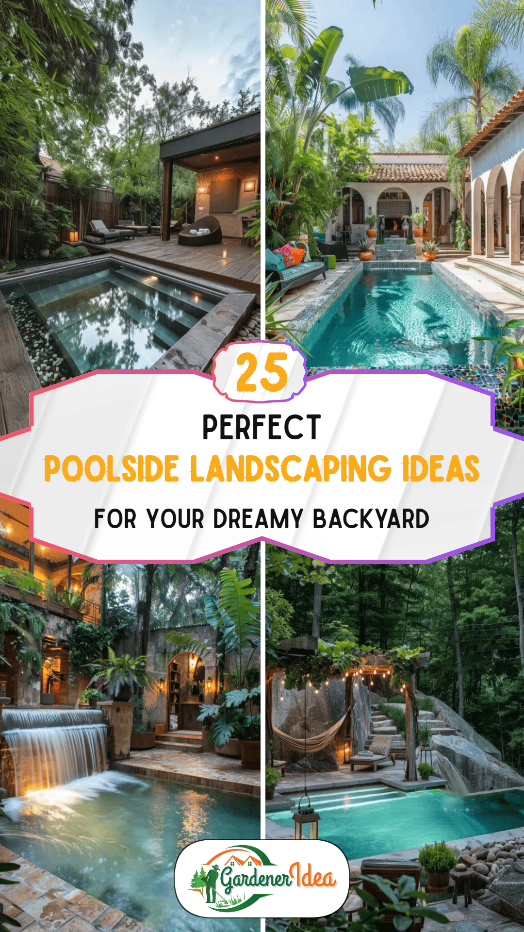 25+ Poolside Landscaping Ideas for a Dreamy Backyard