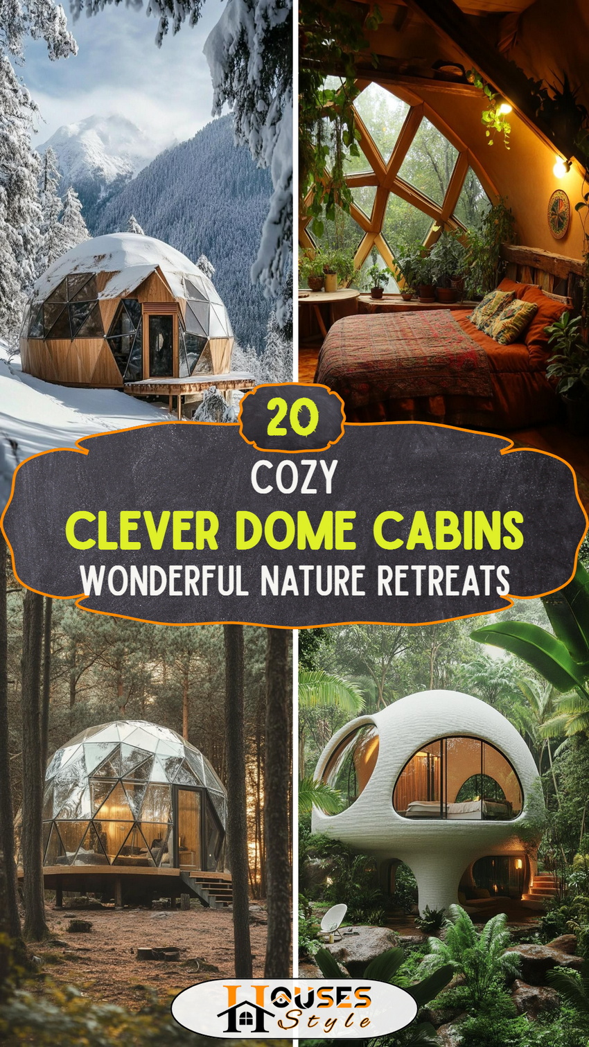 20 Clever Dome Cabins That Make Wonderful Nature Retreats