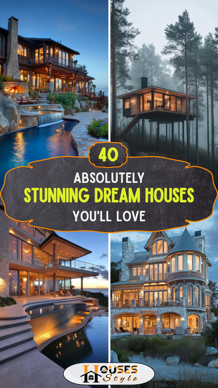 40 Absolutely Stunning Dream Houses You’ll Love