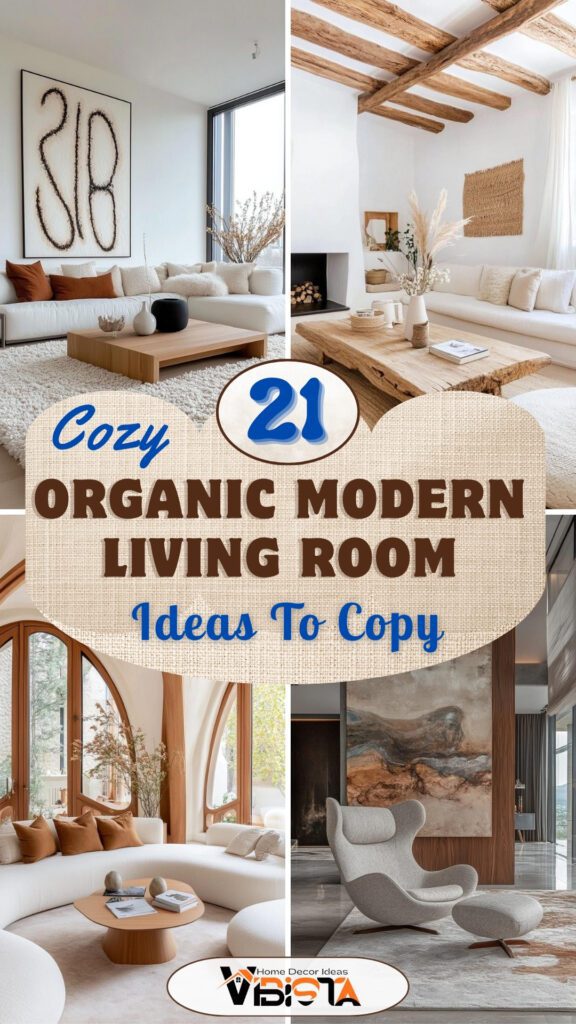 21 Cozy Organic Modern Living Room Ideas To Copy