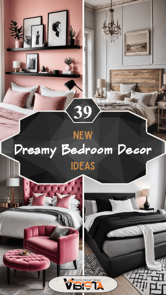 39 Dreamy Bedroom Decor Ideas (New)