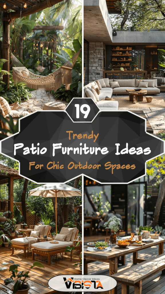 19 Trendy Patio Furniture Ideas for Chic Outdoor Spaces