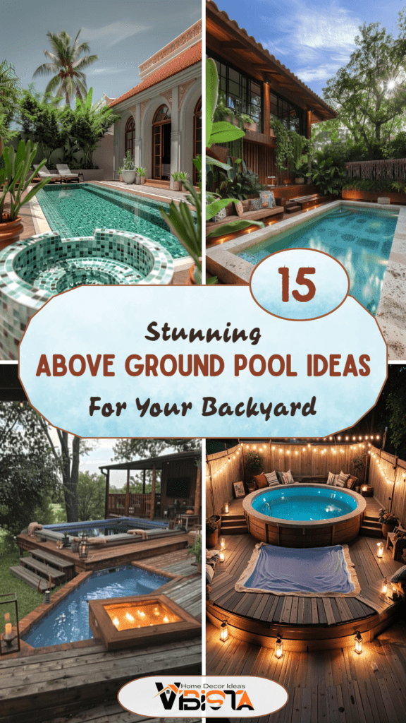 15 Stunning Above Ground Pool Ideas For Your Backyard