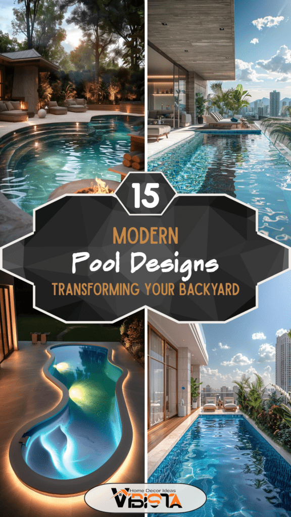 15 Modern Pool Designs Transforming Your Backyard