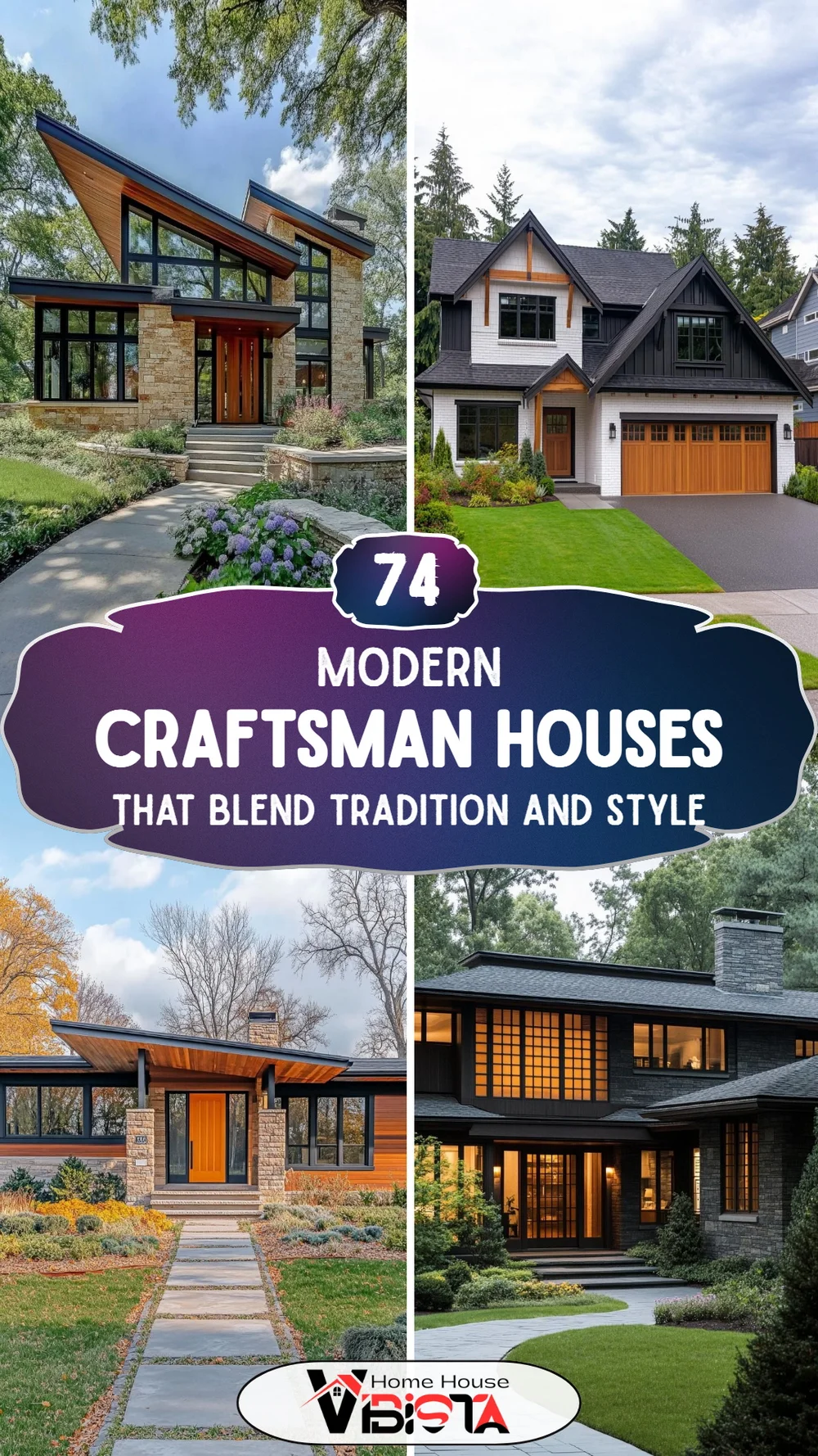74 Modern Craftsman Houses That Blend Tradition and Style