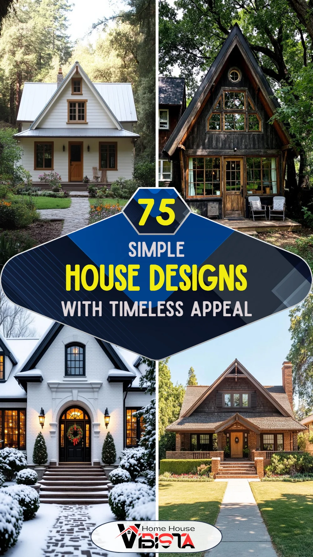 75 Simple House Designs with Timeless Appeal
