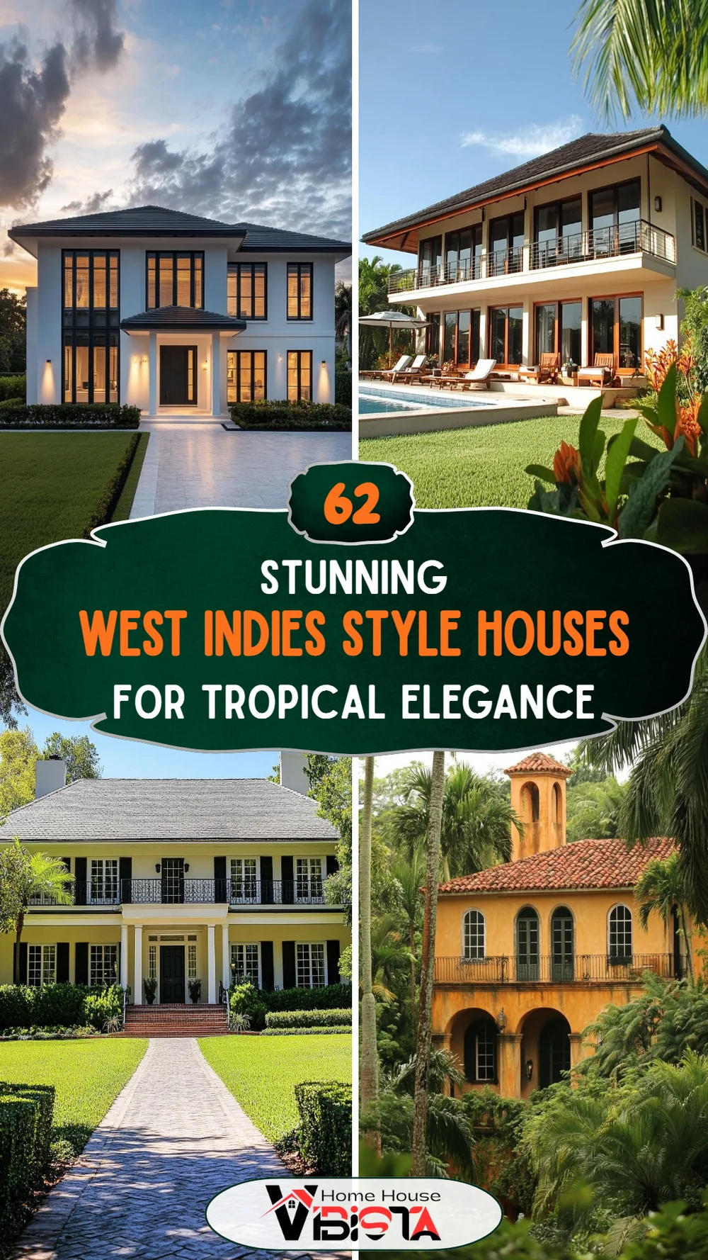 62 Stunning West Indies Style Houses for Tropical Elegance