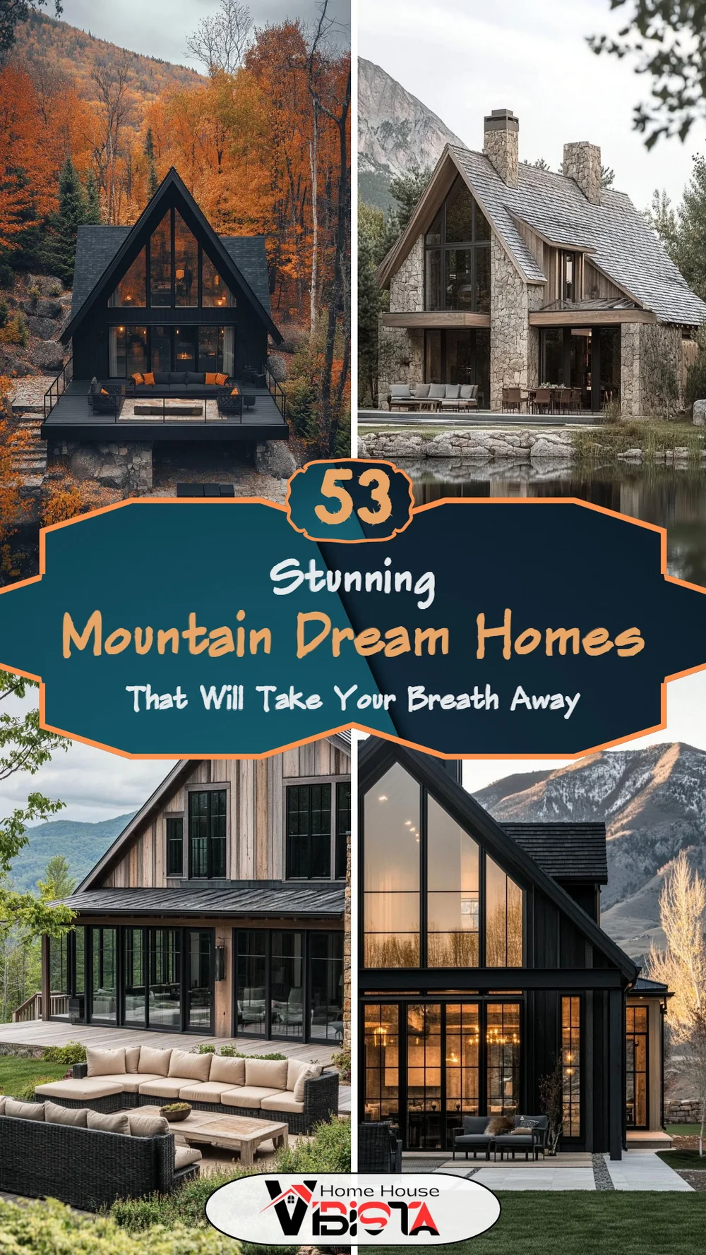 53 Stunning Mountain Dream Homes That Will Take Your Breath Away