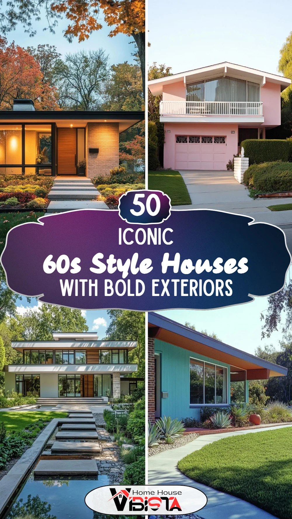 50 Iconic 60s Style Houses with Bold Exteriors