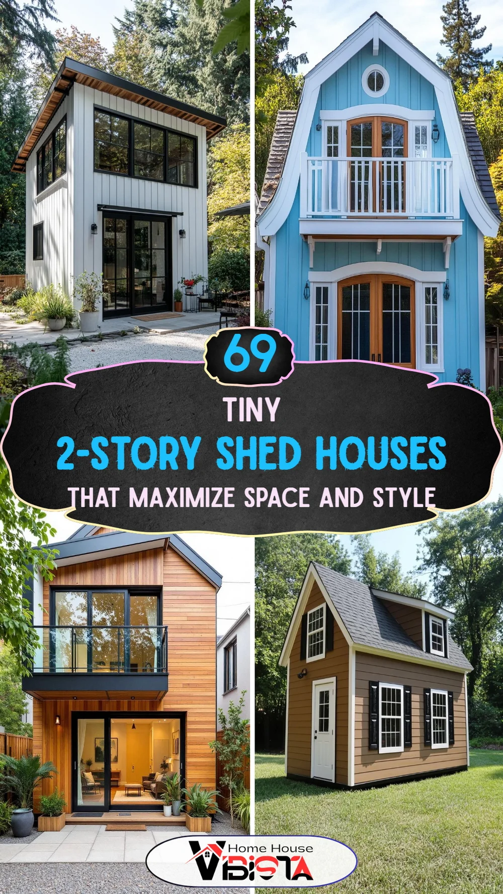 69 Tiny 2-Story Shed Houses That Maximize Space and Style
